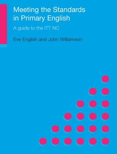 Cover of the book Meeting the Standards in Primary English