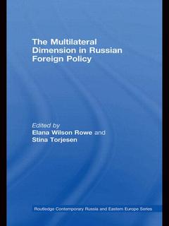 Couverture de l’ouvrage The Multilateral Dimension in Russian Foreign Policy