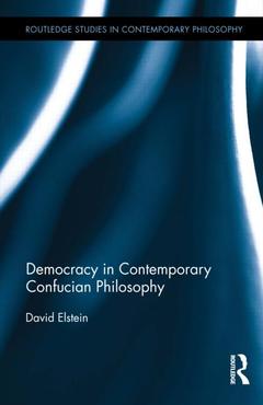 Couverture de l’ouvrage Democracy in Contemporary Confucian Philosophy