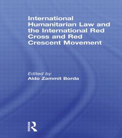 Couverture de l’ouvrage International Humanitarian Law and the International Red Cross and Red Crescent Movement