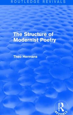 Couverture de l’ouvrage The Structure of Modernist Poetry (Routledge Revivals)