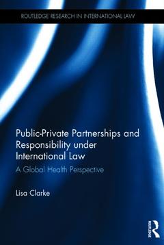 Couverture de l’ouvrage Public-Private Partnerships and Responsibility under International Law