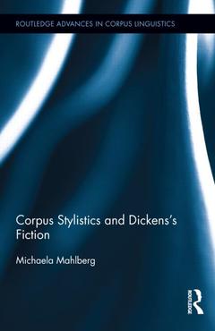 Couverture de l’ouvrage Corpus Stylistics and Dickens’s Fiction