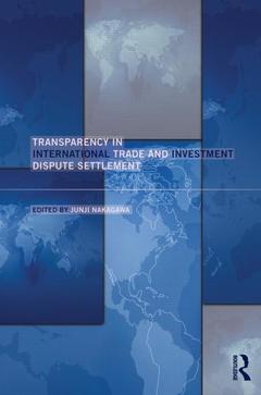 Couverture de l’ouvrage Transparency in International Trade and Investment Dispute Settlement