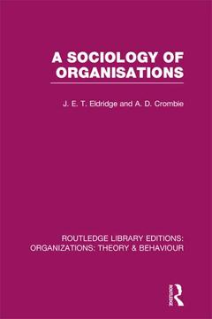 Couverture de l’ouvrage A Sociology of Organisations (RLE: Organizations)