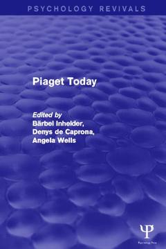 Cover of the book Piaget Today (Psychology Revivals)