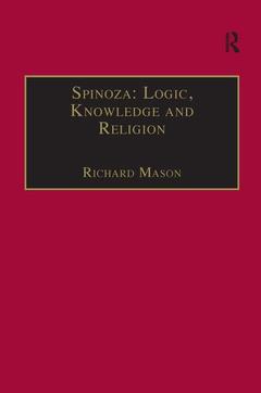 Couverture de l’ouvrage Spinoza: Logic, Knowledge and Religion