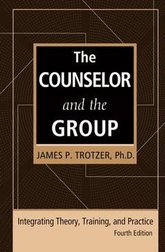 Couverture de l’ouvrage The Counselor and the Group, fourth edition