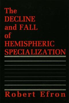 Couverture de l’ouvrage The Decline and Fall of Hemispheric Specialization