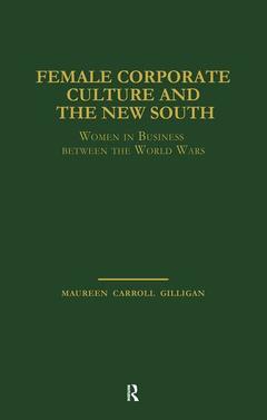 Couverture de l’ouvrage Female Corporate Culture and the New South