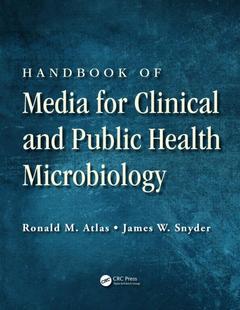 Couverture de l’ouvrage Handbook of Media for Clinical and Public Health Microbiology
