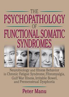 Couverture de l’ouvrage The Psychopathology of Functional Somatic Syndromes