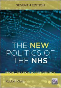 Cover of the book The New Politics of the NHS, Seventh Edition
