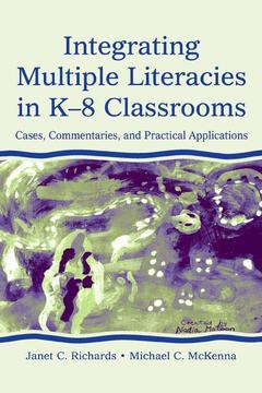 Cover of the book Integrating Multiple Literacies in K-8 Classrooms
