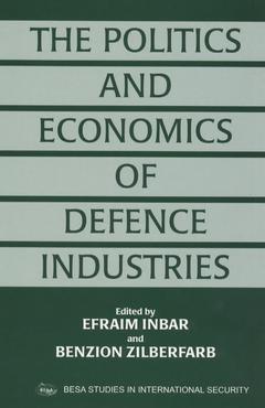 Couverture de l’ouvrage The Politics and Economics of Defence Industries