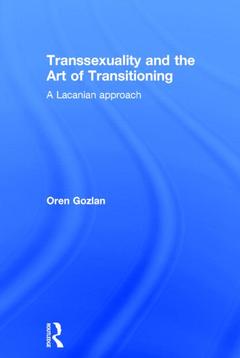 Couverture de l’ouvrage Transsexuality and the Art of Transitioning