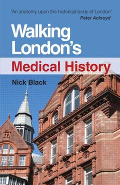 Couverture de l’ouvrage Walking London's Medical History Second Edition