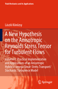 Couverture de l’ouvrage A New Hypothesis on the Anisotropic Reynolds Stress Tensor for Turbulent Flows
