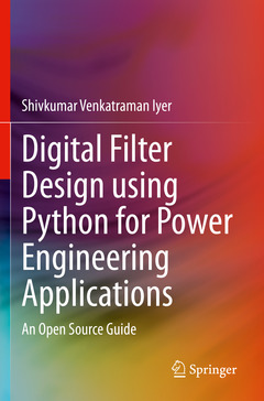 Couverture de l’ouvrage Digital Filter Design using Python for Power Engineering Applications