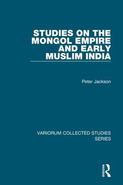 Couverture de l’ouvrage Studies on the Mongol Empire and Early Muslim India