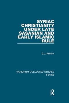 Couverture de l’ouvrage Syriac Christianity under Late Sasanian and Early Islamic Rule