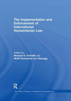 Couverture de l’ouvrage The Implementation and Enforcement of International Humanitarian Law