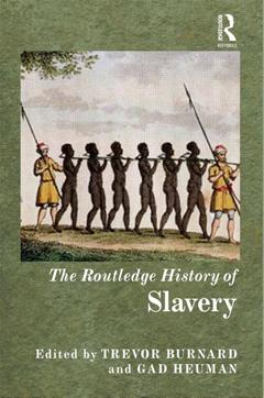 Couverture de l’ouvrage The Routledge History of Slavery