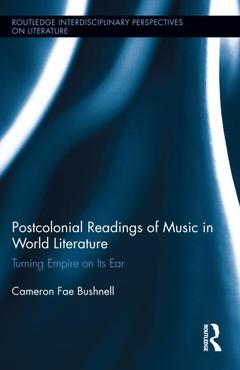 Couverture de l’ouvrage Postcolonial Readings of Music in World Literature