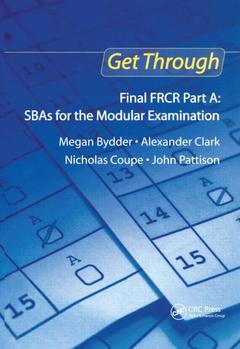 Couverture de l’ouvrage Get Through Final FRCR Part A: SBAs for the Modular Examination