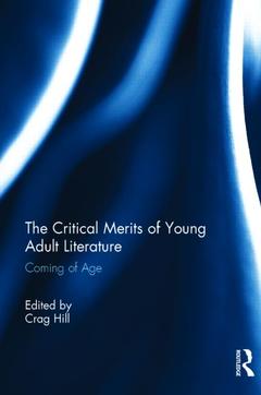 Couverture de l’ouvrage The Critical Merits of Young Adult Literature