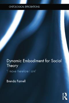 Couverture de l’ouvrage Dynamic Embodiment for Social Theory
