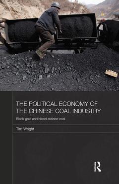 Couverture de l’ouvrage The Political Economy of the Chinese Coal Industry