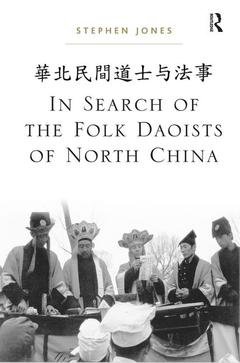 Couverture de l’ouvrage In Search of the Folk Daoists of North China