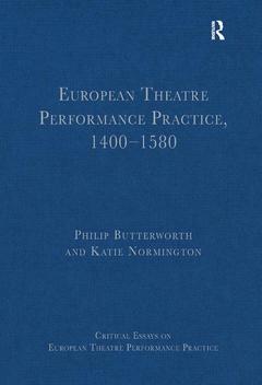 Couverture de l’ouvrage European Theatre Performance Practice, 1400-1580