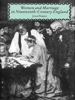Couverture de l’ouvrage Women and Marriage in Nineteenth-Century England