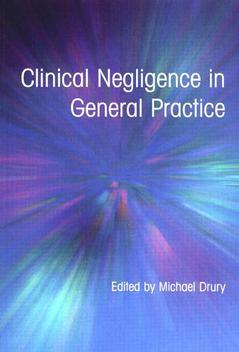 Couverture de l’ouvrage Clinical Negligence in General Practice