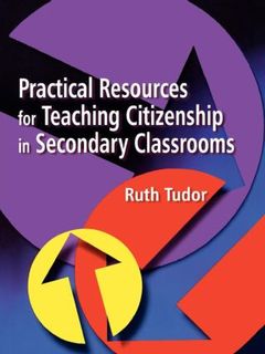 Cover of the book Practical Resources for Teaching Citizenship in Secondary Classrooms
