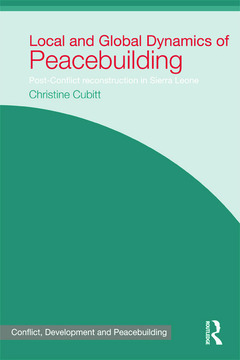 Couverture de l’ouvrage Local and Global Dynamics of Peacebuilding