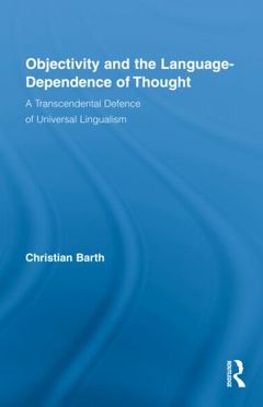 Couverture de l’ouvrage Objectivity and the Language-Dependence of Thought