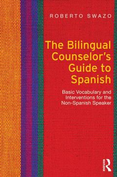 Couverture de l’ouvrage The Bilingual Counselor's Guide to Spanish