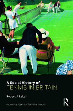 Couverture de l’ouvrage A Social History of Tennis in Britain