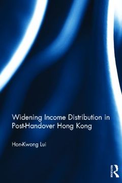 Couverture de l’ouvrage Widening Income Distribution in Post-Handover Hong Kong