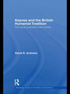Couverture de l’ouvrage Keynes and the British Humanist Tradition