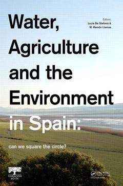 Couverture de l’ouvrage Water, Agriculture and the Environment in Spain: can we square the circle?