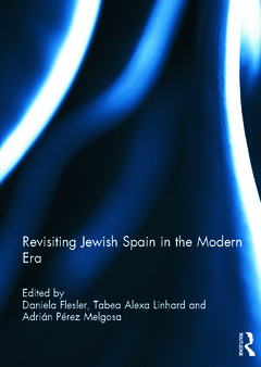 Couverture de l’ouvrage Revisiting Jewish Spain in the Modern Era
