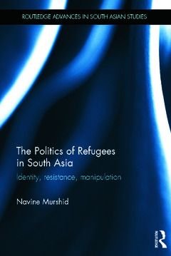 Cover of the book The Politics of Refugees in South Asia
