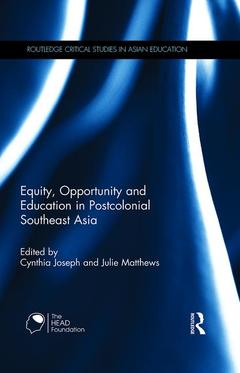 Couverture de l’ouvrage Equity, Opportunity and Education in Postcolonial Southeast Asia