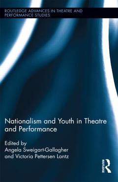 Couverture de l’ouvrage Nationalism and Youth in Theatre and Performance