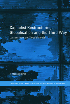 Couverture de l’ouvrage Capitalist Restructuring, Globalization and the Third Way