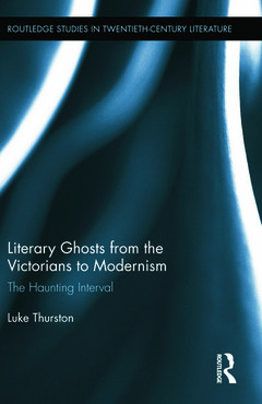Cover of the book Literary Ghosts from the Victorians to Modernism